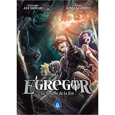 EGREGOR : LE SOUFFLE DE LA FOI - Tome 6