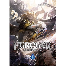 EGREGOR : LE SOUFFLE DE LA FOI - Tome 5
