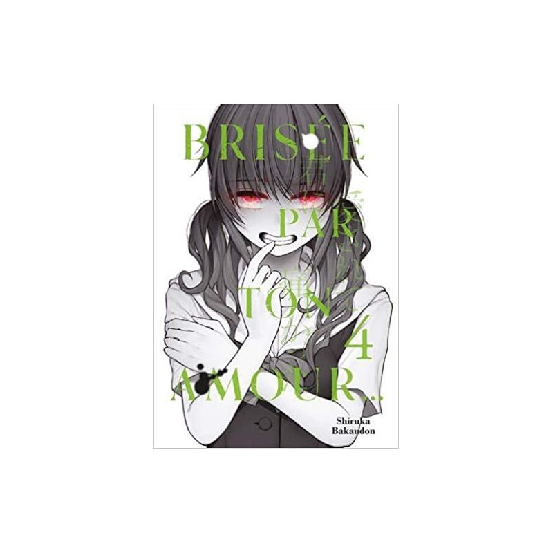 BRISEE PAR TON AMOUR... - Tome 4