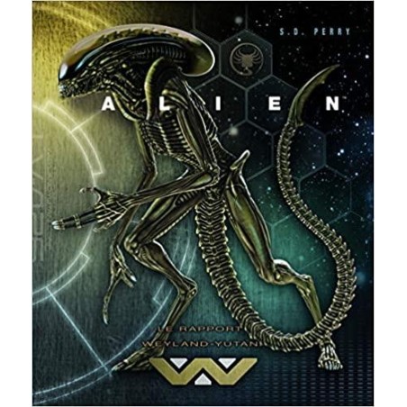 Alien - Le rapport Weyland-Yutani