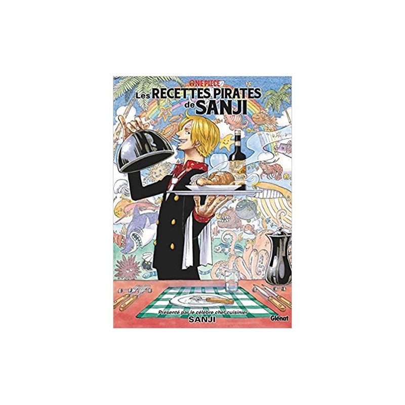 ONE PIECE - Les recettes pirates de Sanji ONE PIECE - Les recettes pirates de Sanji