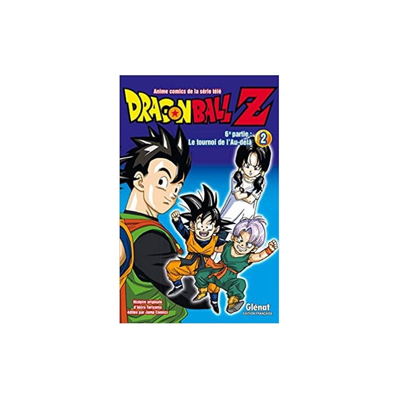 Dragon Ball Z - Sixième partie - Tome 2 Dragon Ball Z - Sixième partie - Tome 2
