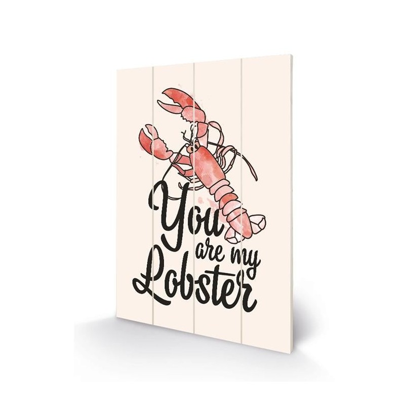 FRIENDS - You are my Lobster - Impression sur bois 40x59cm FRIENDS - You are my Lobster - Impression sur bois 40x59cm