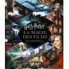 HARRY POTTER - La Magie des Films (Nouvelle Edition)