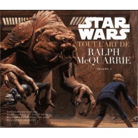 STAR WARS - Tout l'art de Ralph McQuarrie - Volume 2