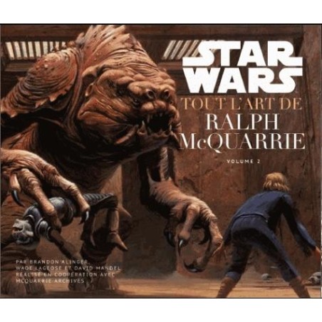 STAR WARS - Tout l'art de Ralph McQuarrie - Volume 2