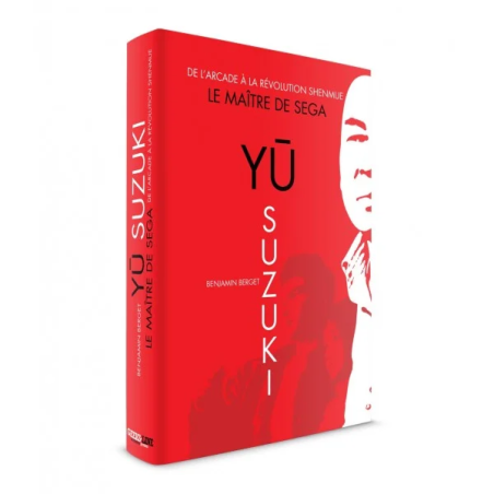 Yu SUZUKI - De l'arcade à la révolution Shenmue (Geeks Line)