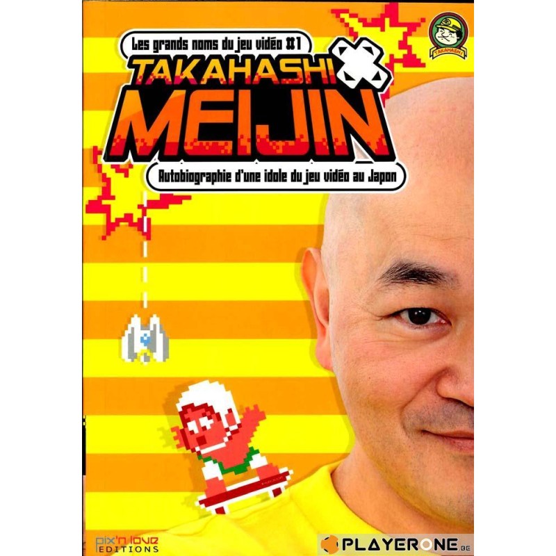 Biographie 01 - Takahashi Meijin ( Pix N Love Edition ) Biographie 01 - Takahashi Meijin ( Pix N Love Edition )