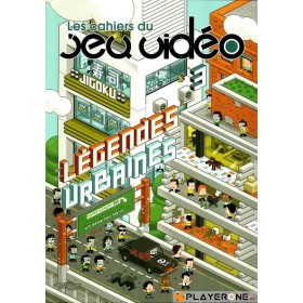 Cahiers du Jeu Video 03 - Légendes Urbaines ( Pix N Love Edition )